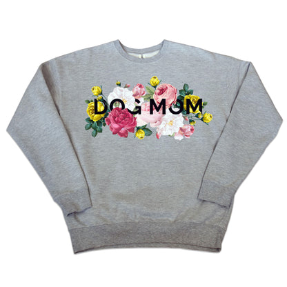 Crew Sweatshirt - Floral Dog Mom