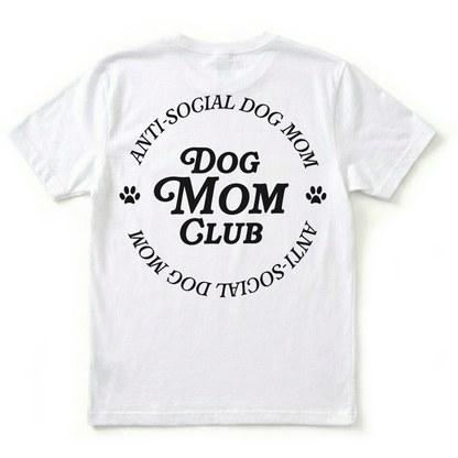 White t-shirt with 'Dog Mom Club' text on a white background